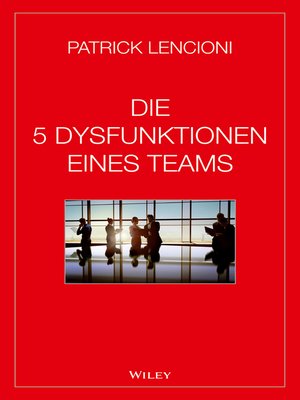 cover image of Die 5 Dysfunktionen eines Teams